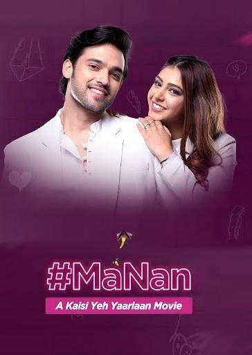 MaNan - A Kaisi Yeh Yaariyan Movie